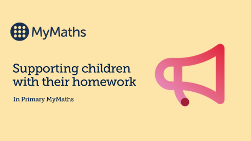 Supporting children with their homework in Primary MyMaths